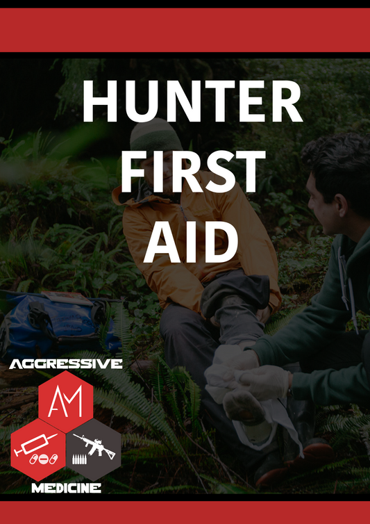 Hunter First Aid - Aggressive Medicine